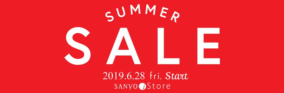 SUMMER SALE 2019.6.28 fri. Start SANYO iStore